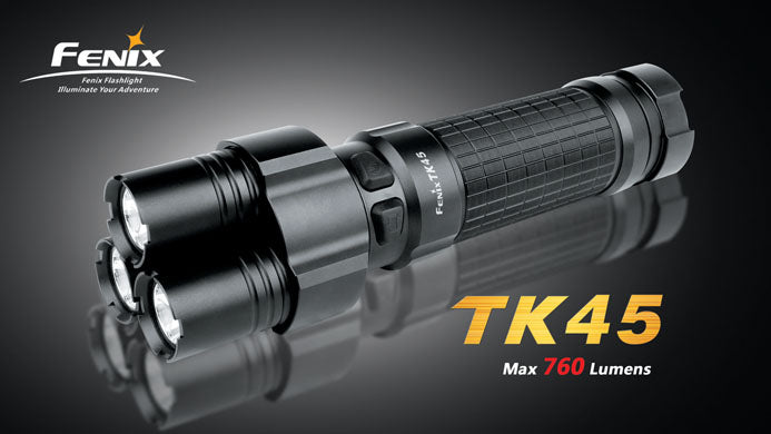 Fenix TK45 3 LED Variable Output 760 Lumen Torch